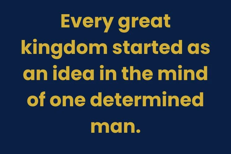 Quotes About Kings and Kingdoms