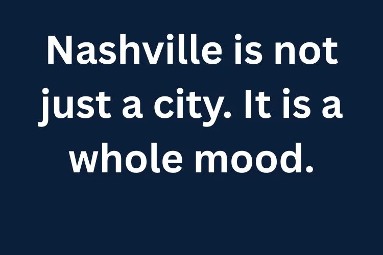 Best Nashville Instagram Captions for Every Mood