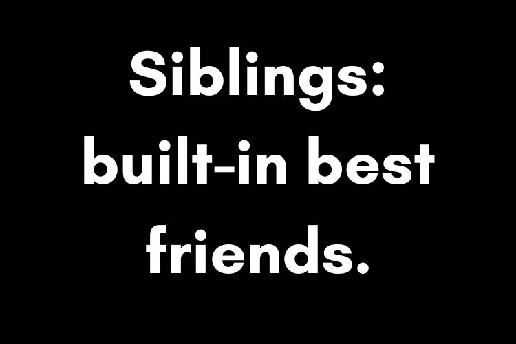 Sibling Captions for Brother & Sister Photos