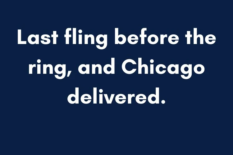 Chicago Bachelorette and Bachelor Party Captions