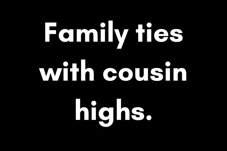 Cousins Captions for Instagram