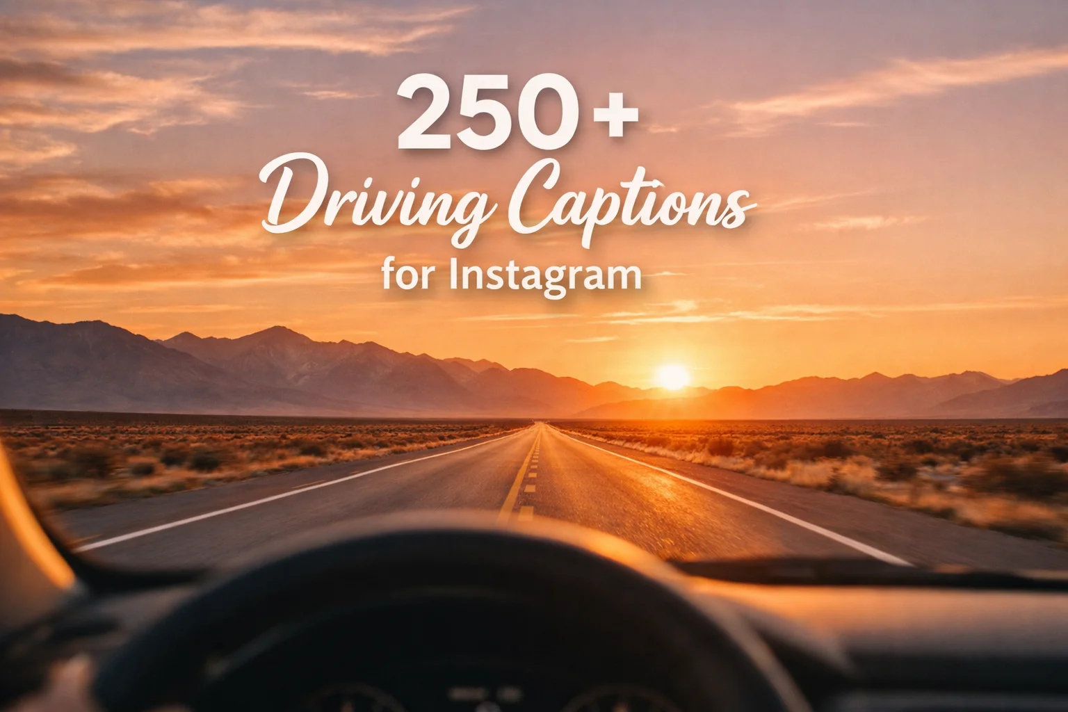 250+ Driving Captions for Instagram for Road Trips, Selfies & Night Drives