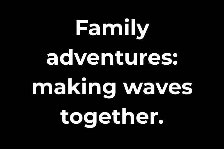 Family Trip & Vacation Captions