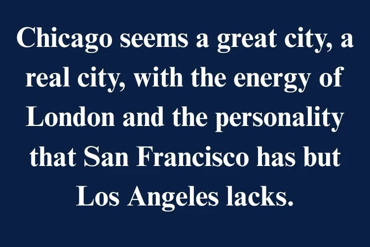 Famous Chicago Quotes