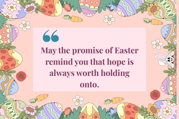 Inspirational Easter Wishes About Hope and Renewal