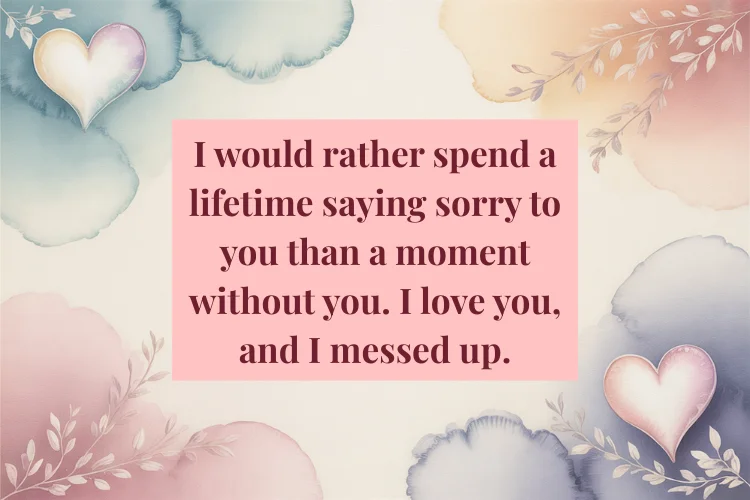 Romantic Apology Messages for Him and Her