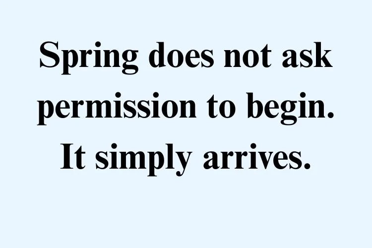 Spring Quotes & Sayings