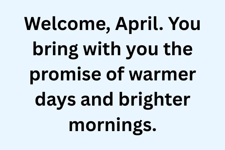 Welcome April Quotes
