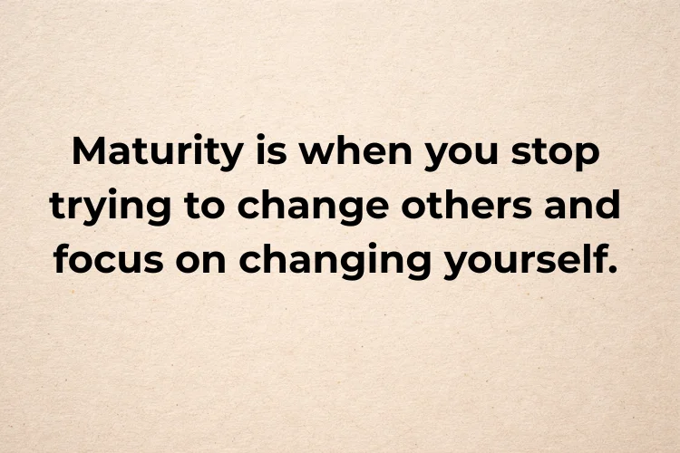 Best Maturity Quotes