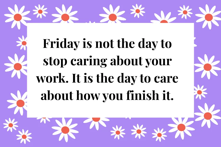 Friday Quotes for Work & Productivity