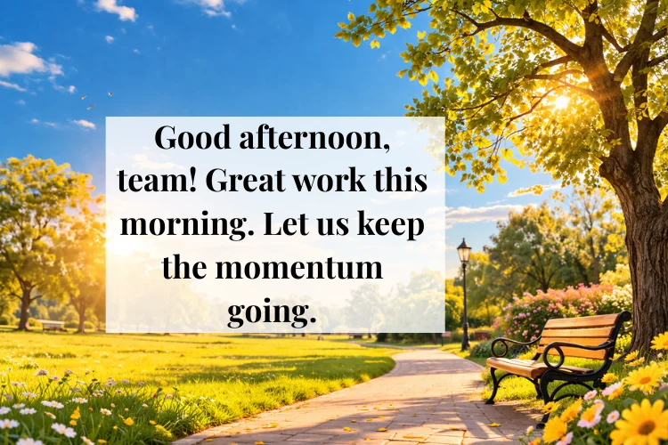 Good Afternoon Messages for Colleagues and Workplace