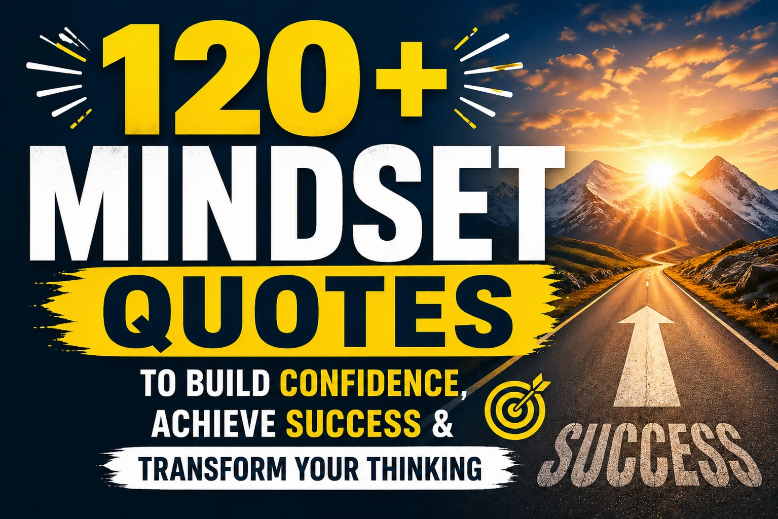 120+ Mindset Quotes to Build Confidence, Achieve Success & Transform Your Thinking