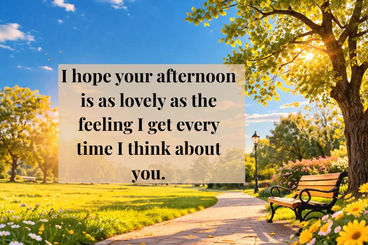 Romantic Good Afternoon Quotes for Love and Relationships