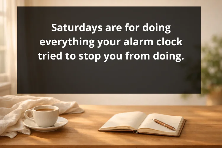 Saturday Night Quotes for Fun & Relaxation