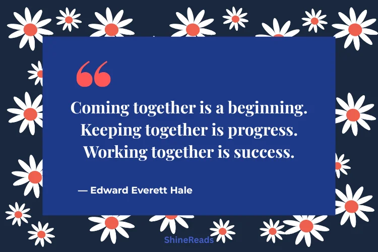 Teamwork Quotes About Unity and Togetherness