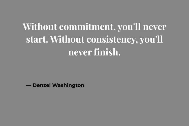 Consistency Quotes About Discipline & Hard Work