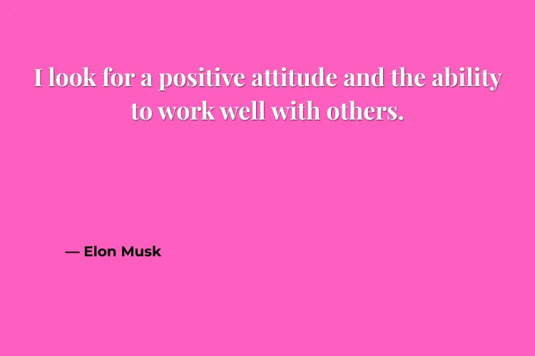 Elon Musk Quotes on Leadership & Team Building