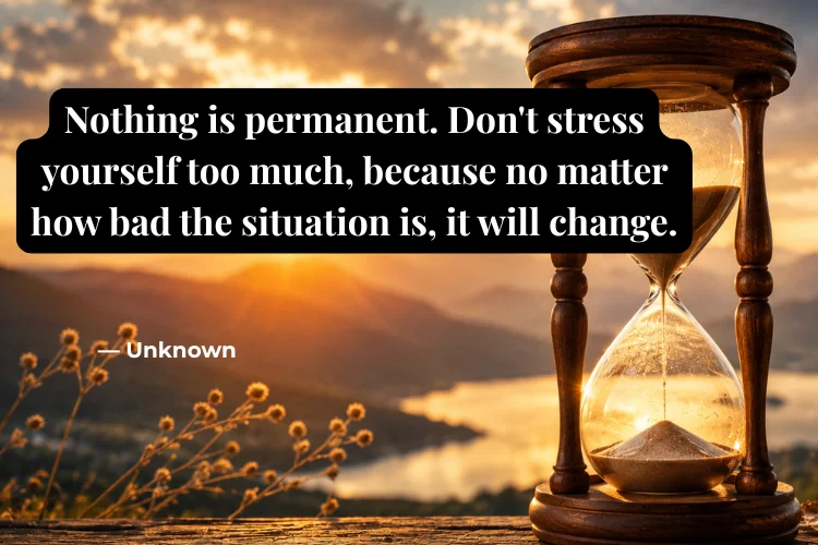 Everything Is Temporary Quotes About Life