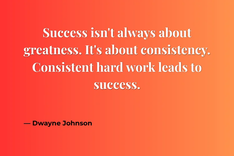 Hard Work Quotes About Discipline & Consistency