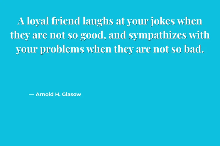 Honesty Quotes About Friendship & Loyalty