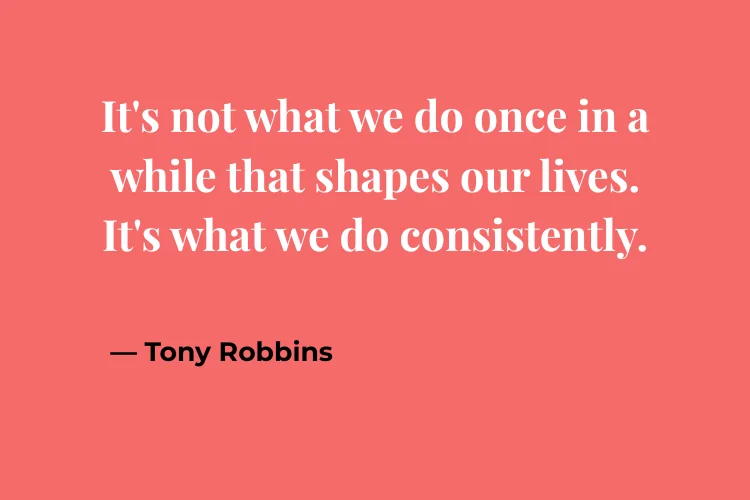 Inspirational Consistency Quotes for Daily Motivation