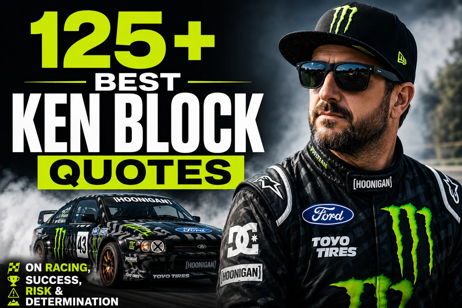 125+ Best Ken Block Quotes on Racing, Success, Risk & Determination