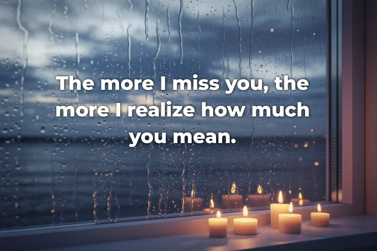 Missing You & Thinking of You Quotes